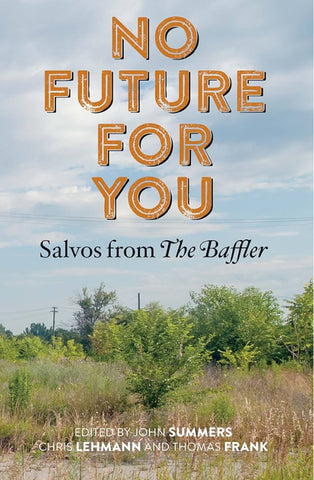 No Future for You: Salvos from The Baffler