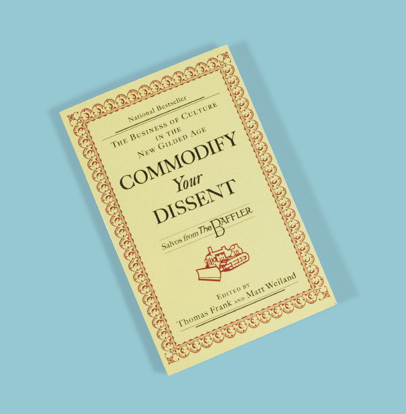 Commodify Your Dissent – The Baffler