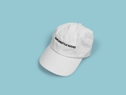 Your Lifestyle Sucks Hat